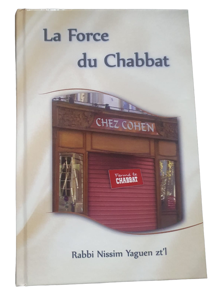 Les chemins de la lumière LA FORCE DU CHABBAT